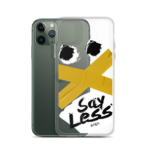 XaZa "Say Less" iPhone Case