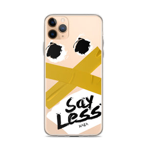 XaZa "Say Less" iPhone Case