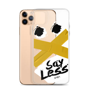 XaZa "Say Less" iPhone Case