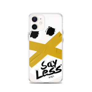 XaZa "Say Less" iPhone Case