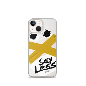 XaZa "Say Less" iPhone Case