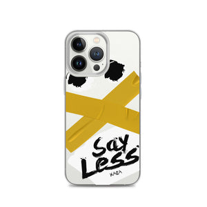 XaZa "Say Less" iPhone Case