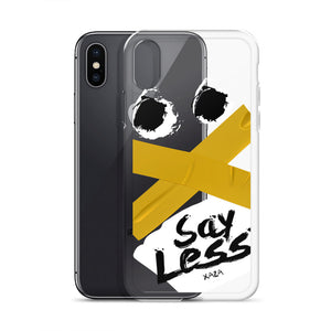 XaZa "Say Less" iPhone Case